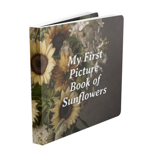 My First Book of Sunflowers, Board Book by Caroline Jensen
