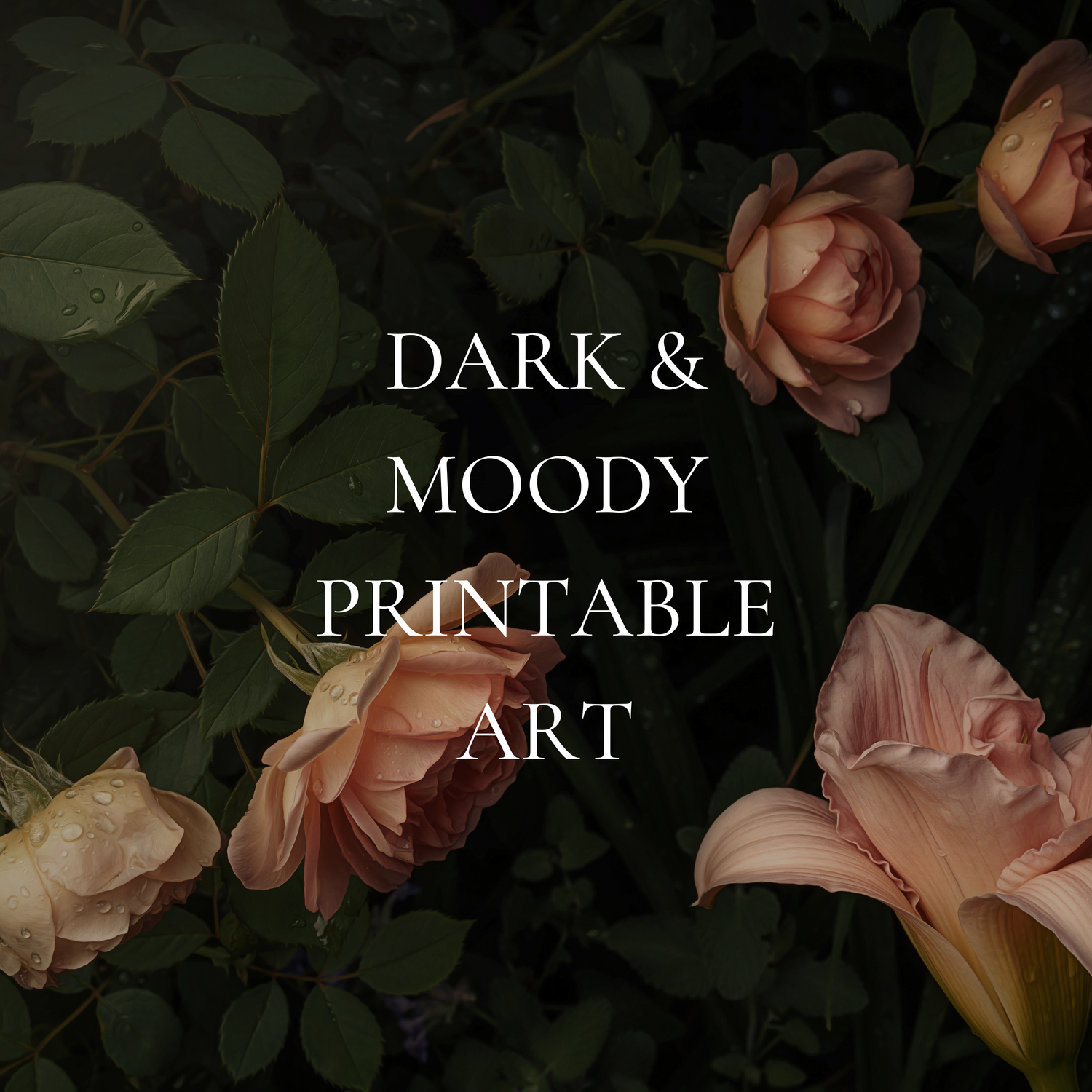 Dark & Moody Printable Art