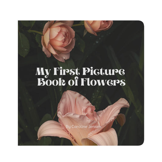 First Flower Book by Caroline Jensen