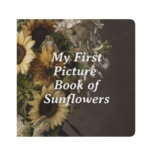 My First Book of Sunflowers, Board Book by Caroline Jensen